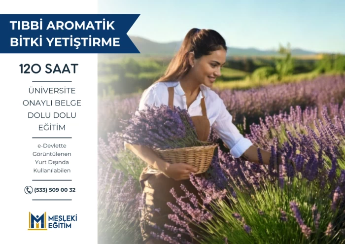 Tıbbi ve Aromatik Bitki Yetiştiriciliği